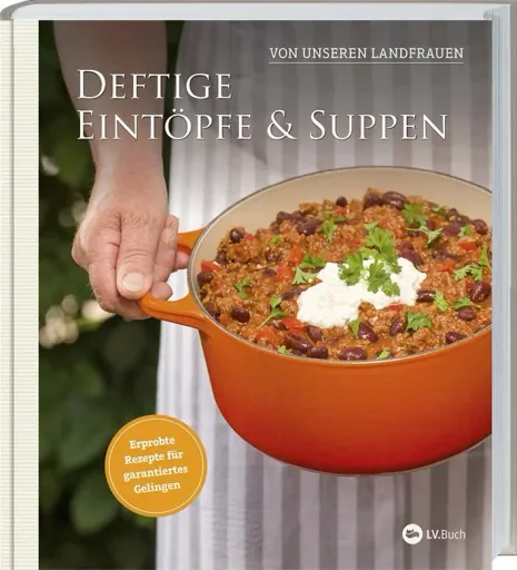 Book: Hearty stews and soups from our country women. Tried-and-tested recipes for guaranteed success.